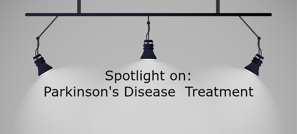 Spotlight on: Parkinson's Disease Symptoms Treatment