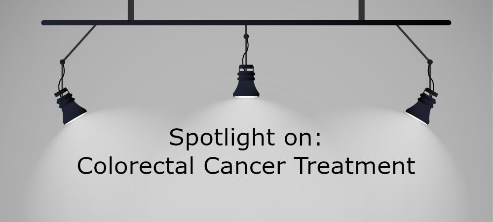 Spotlight on Colorectal Cancer Treatment